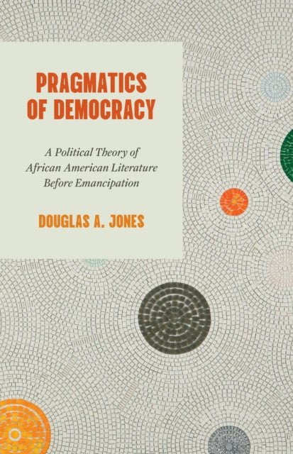 Book cover of: Pragmatics of Democracy