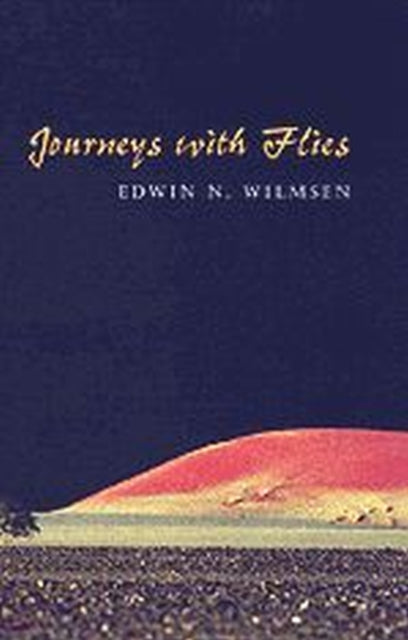 Book cover of: Journeys with Flies. By: Edwin N. Wilmsen