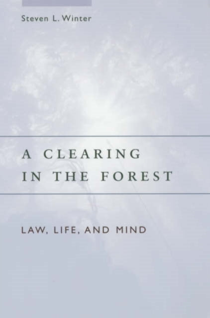 Book cover of: Clearing in the Forest. By: Steven L. Winter