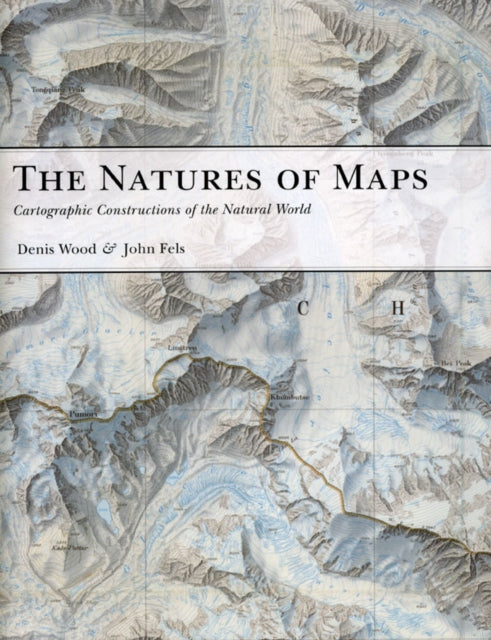 Book cover of: Natures of Maps. By: Denis Wood