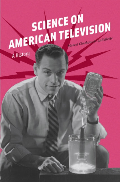 Book cover of: Science on American Television. By: Marcel C. LaFollette