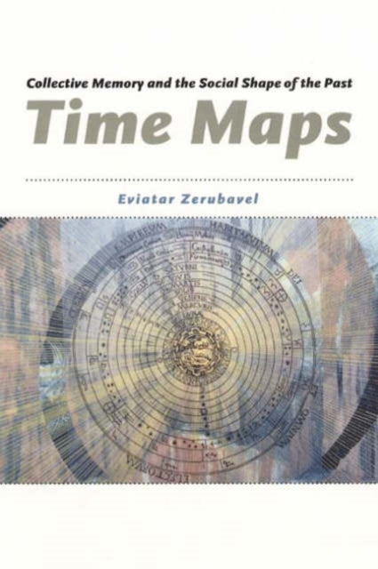Book cover of: Time Maps. By: Eviatar Zerubavel