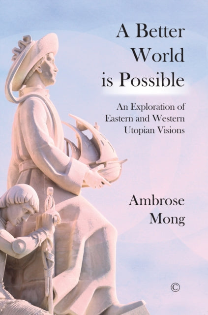 Book cover of: Better World Is Possible. By: Ambrose Mong