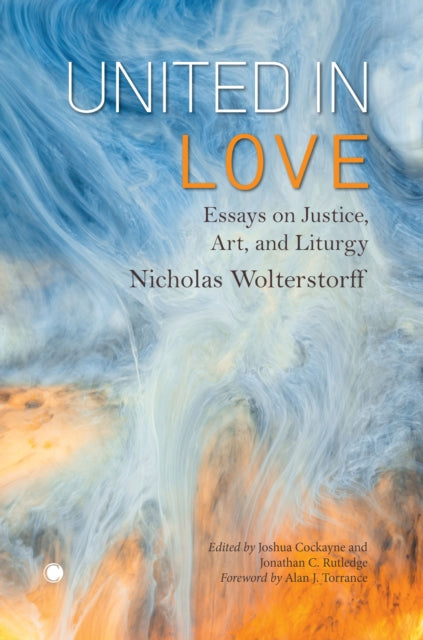 Book cover of: United in Love. By: Nicholas Wolterstorff