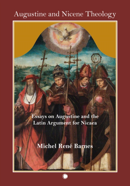 Book cover of: Augustine and Nicene Theology. By: Rene Barnes