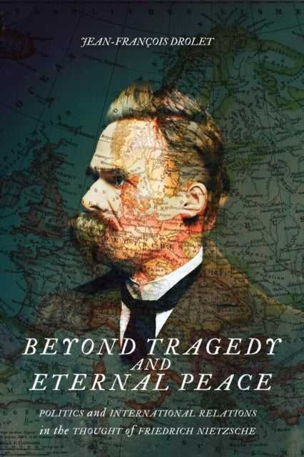 Book cover of: Beyond Tragedy and Eternal Peace. By: Jean-François Drolet