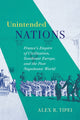 Book cover of: Unintended Nations. By: Alex R. Tipei
