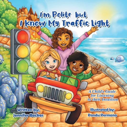 Book cover of: I'm Polite but I Know My Traffic Light. By: Jennifer Becker