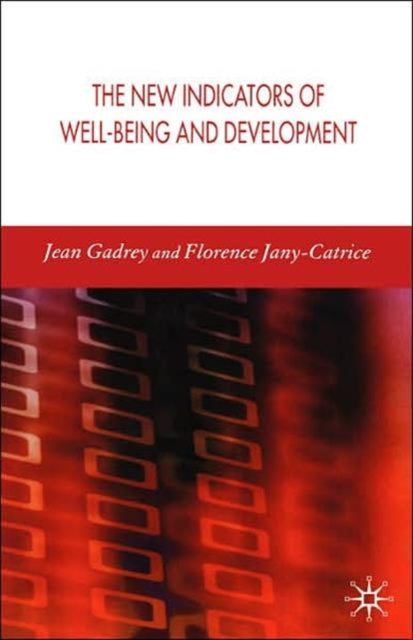 Book cover of: New Indicators of Well-Being and Development. By: Jean Gadrey