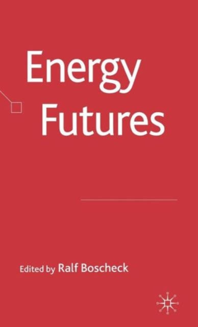 Book cover of: Energy Futures. By: Ralf Boscheck