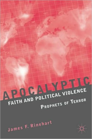 Apocalyptic Faith and Political Violence