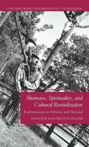 Shamans, Spirituality, and Cultural Revitalization