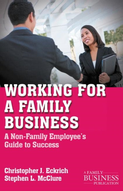 Book cover of: Working for a Family Business. By: Christopher J. Eckrich