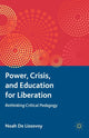 Book cover of: Power, Crisis, and Education for Liberation. By: Noah De Lissovoy