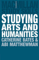 Studying Arts and Humanities 9780230205475 Bates, Catherine Dr.