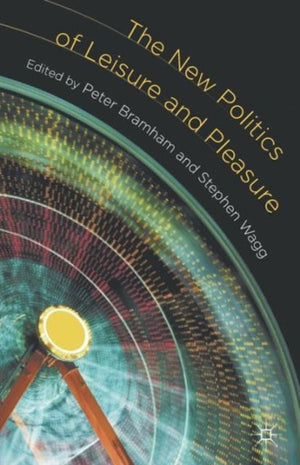 New Politics of Leisure and Pleasure