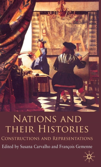 Book cover of: Nations and their Histories. By: Susana Carvalho