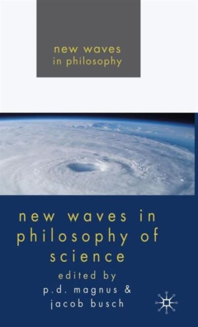 Book cover of: New Waves in Philosophy of Science. By: P. D. Magnus