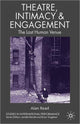 Book cover of: Theatre, Intimacy & Engagement. By: Alan Read