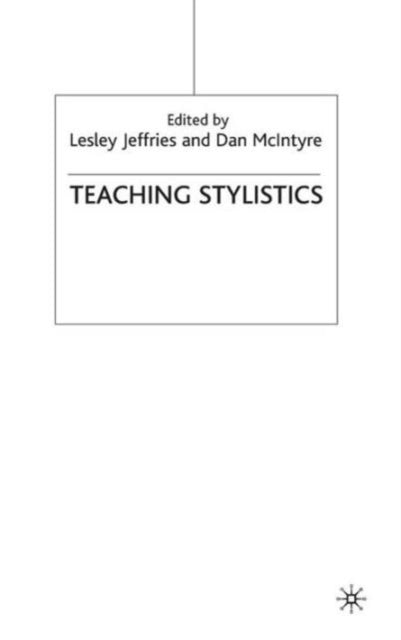 Book cover of: Teaching Stylistics. By: Lesley Jeffries