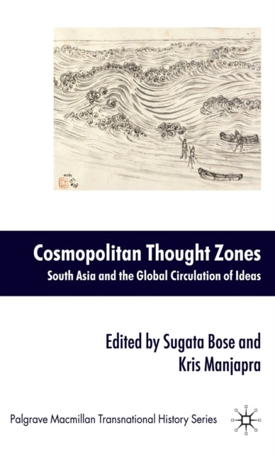 Book cover of: Cosmopolitan Thought Zones. By: Sugata Bose
