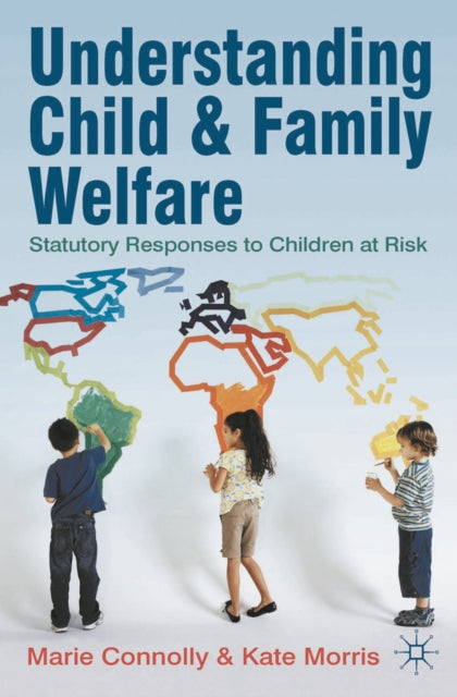 Book cover of: Understanding Child and Family Welfare. By: Marie Connolly