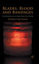 Book cover of: Blades, Blood and Bandages. By: Theresa McShane