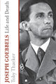 Book cover of: Joseph Goebbels. By: T. Thacker