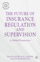 Book cover of: Future of Insurance Regulation and Supervision. By: Patrick M. Liedtke