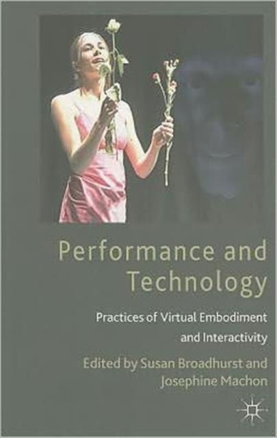 Book cover of: Performance and Technology. By: Susan Broadhurst