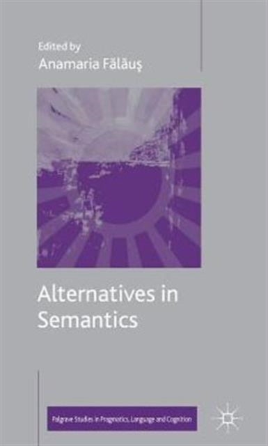 Book cover of: Alternatives in Semantics. By: A. Falaus