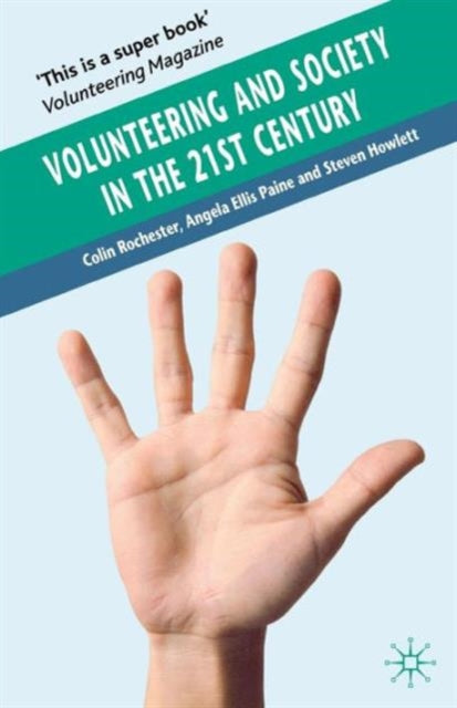 Book cover of: Volunteering and Society in the 21st Century. By: Colin Rochester