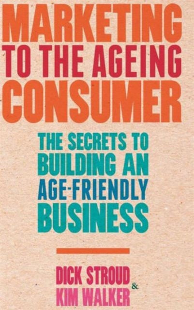 Marketing to the Ageing Consumer