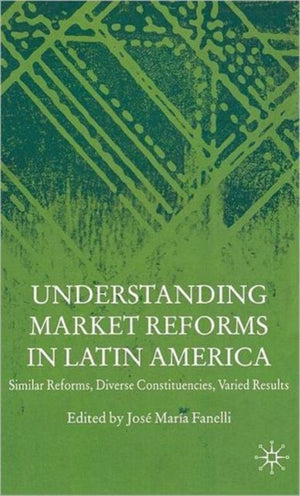 Understanding Market Reforms in Latin America
