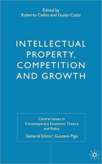 Book cover of: Intellectual Property, Competition and Growth