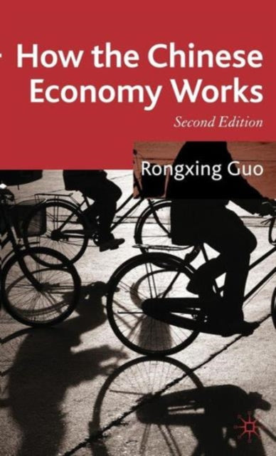 Book cover of: How the Chinese Economy Works. By: Rongxing Guo
