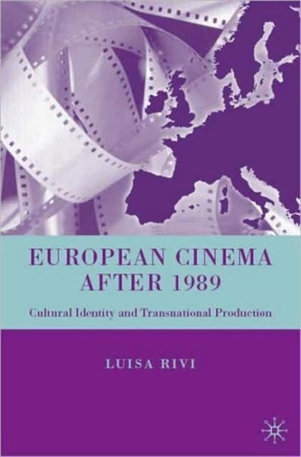 Book cover of: European Cinema after 1989. By: Luisa Rivi
