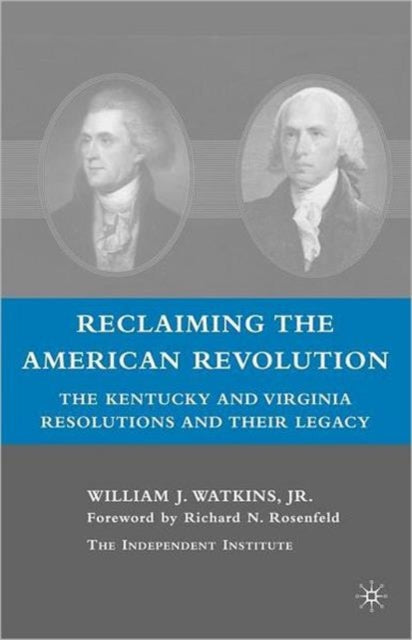 Book cover of: Reclaiming the American Revolution. By: William Watkins