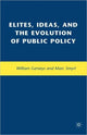 Book cover of: Elites, Ideas, and the Evolution of Public Policy. By: William Genieys