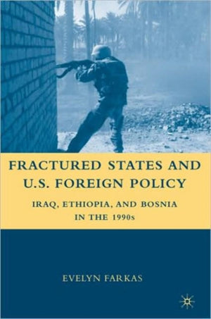 Fractured States and U.S. Foreign Policy