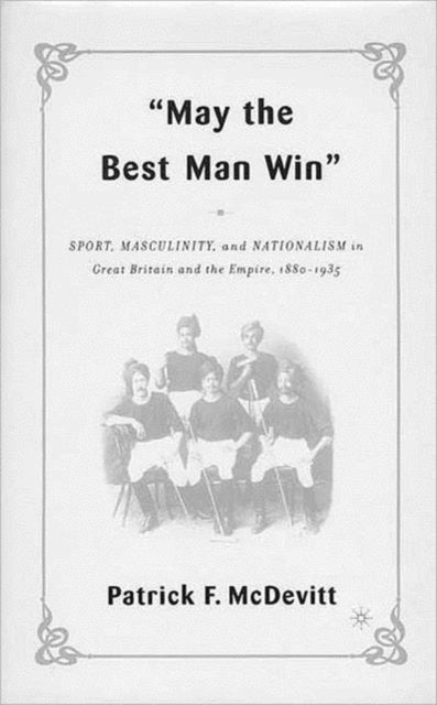 Book cover of: May the Best Man Win. By: P.F. McDevitt