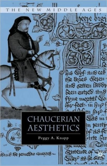 Book cover of: Chaucerian Aesthetics. By: Peggy Ann Knapp