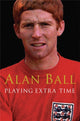Book cover of: Playing Extra Time. By: Ball, Alan