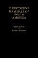 Book cover of: Pleistocene Mammals of North America