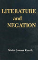 Book cover of: Literature and Negation. By: Maire Kurrik