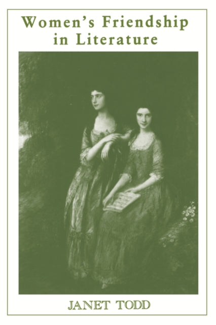 Book cover of: Women's Friendship in Literature. By: Janet M. Todd