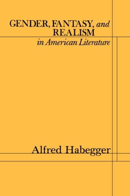 Book cover of: Gender, Fantasy, and Realism in American Literature