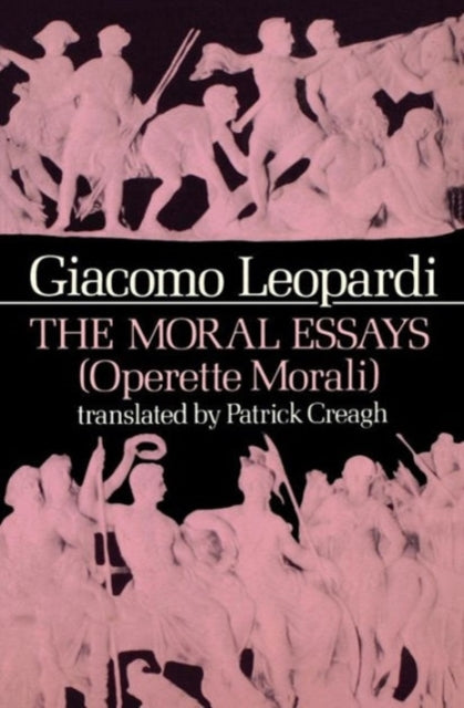 Book cover of: Moral Essays (Operette Morali). By: Giacomo Leopardi
