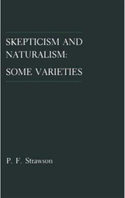 Book cover of: Skepticism and Naturalism. By: P. F. Strawson