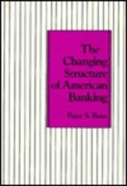 Book cover of: Changing Structure of American Banking